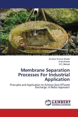 Book cover for Membrane Separation Processes For Industrial Application