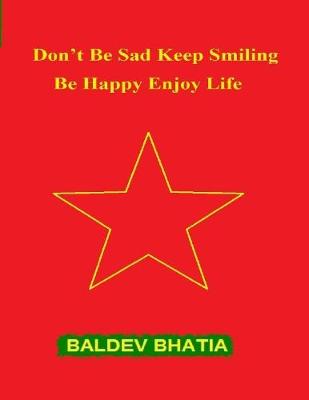 Book cover for Don't Be Sad Keep Smiling - Be Happy Enjoy Life