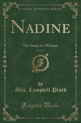 Book cover for Nadine, Vol. 2 of 2: The Study of a Woman (Classic Reprint)