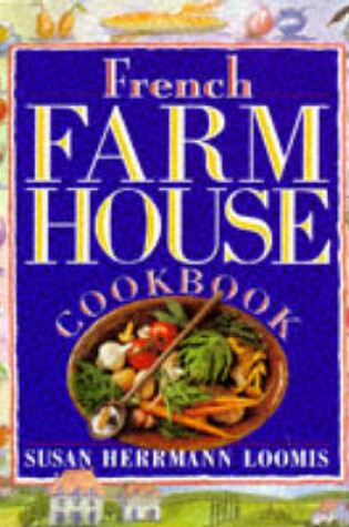 Cover of French Farmhouse Cookbook