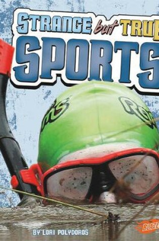 Cover of Strange But True Sports