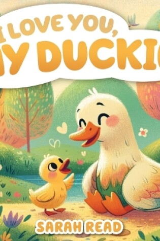 Cover of I Love You, My Duckie