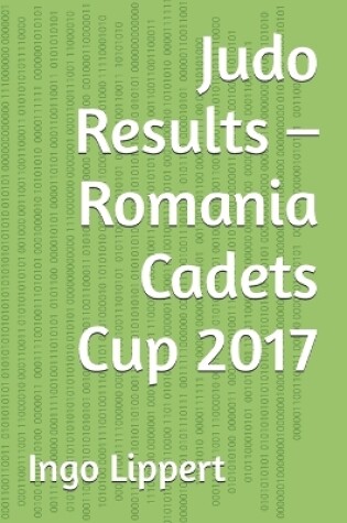 Cover of Judo Results - Romania Cadets Cup 2017