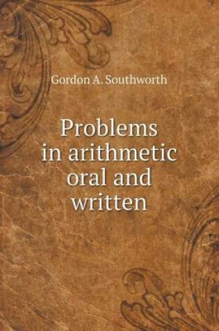 Cover of Problems in arithmetic oral and written