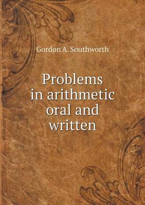 Book cover for Problems in arithmetic oral and written