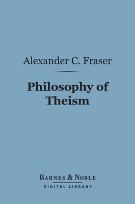 Book cover for Philosophy of Theism (Barnes & Noble Digital Library)