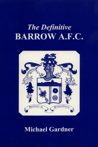 Cover of The Definitive Barrow A.F.C.