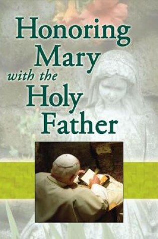 Cover of Honoring Mary with the Holy Father