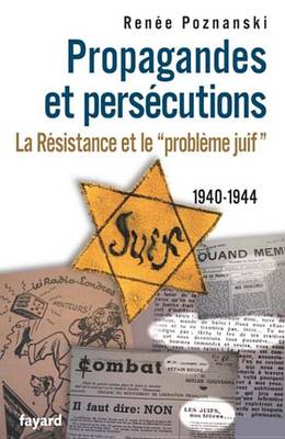 Book cover for Propagandes Et Persecutions. La Resistance Et Le Probleme Juif