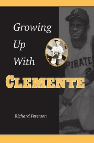 Cover of Growing Up with Clemente