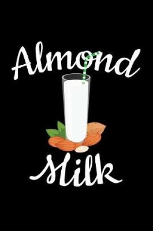 Cover of Almond Milk