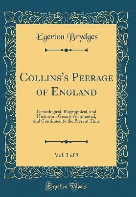 Book cover for Collins's Peerage of England, Vol. 3 of 9