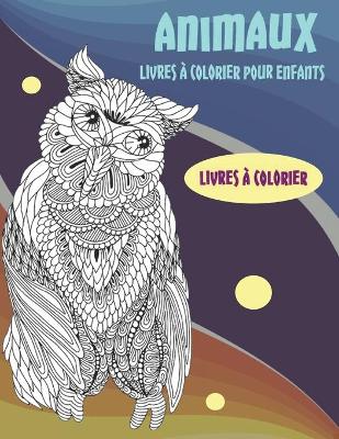 Book cover for Livres à colorier - Livres à colorier pour enfants - Animaux