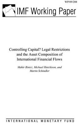 Book cover for Controlling Capital? Legal Restrictions and the Asset Composition of International Financial Flows