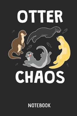 Book cover for Otter Chaos Notebook