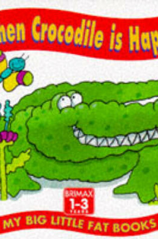 Cover of When Crocodile is Happy