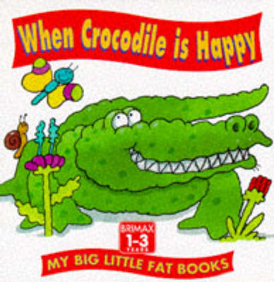 Book cover for When Crocodile is Happy