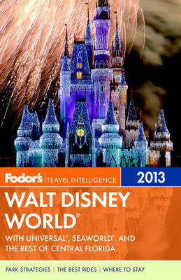 Cover of Fodor's Walt Disney World 2013