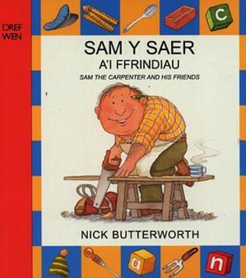 Book cover for Sam y Saer a'i Ffrindiau / Sam the Carpenter and his Friends