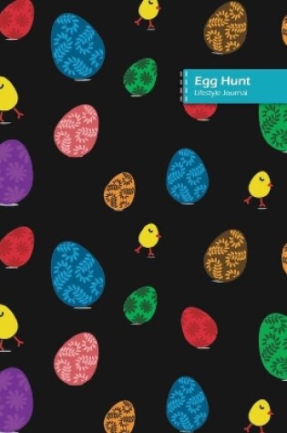 Cover of Egg Hunt Lifestyle Journal, Blank Write-in Notebook, Dotted Lines, Wide Ruled, Size (A5) 6 x 9 In (Black)