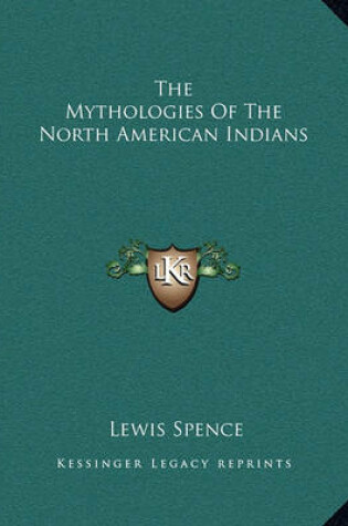 Cover of The Mythologies of the North American Indians