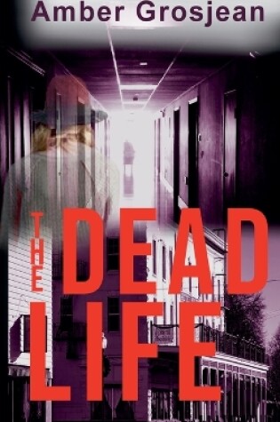 Cover of The Dead Life