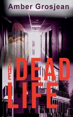 Book cover for The Dead Life