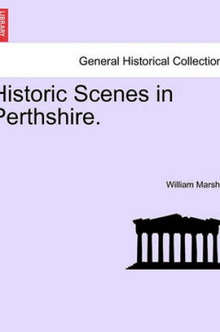 Cover of Historic Scenes in Perthshire.