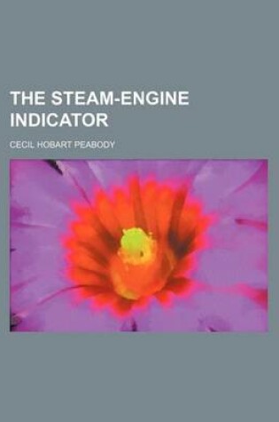 Cover of The Steam-Engine Indicator