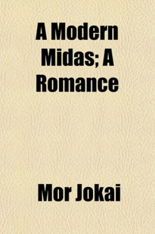 Cover of A Modern Midas; A Romance