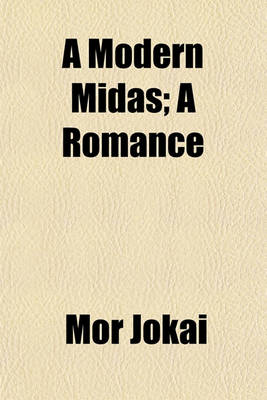 Book cover for A Modern Midas; A Romance