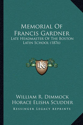 Book cover for Memorial of Francis Gardner Memorial of Francis Gardner