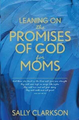 Cover of Leaning on the Promises of God for Moms