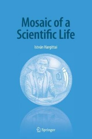Cover of Mosaic of a Scientific Life
