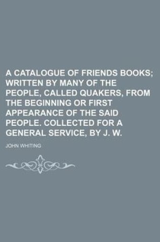 Cover of A Catalogue of Friends Books