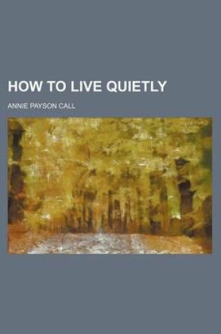 Cover of How to Live Quietly