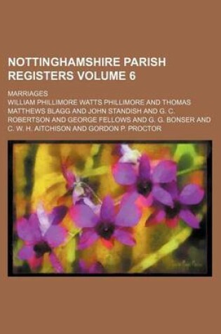 Cover of Nottinghamshire Parish Registers Volume 6; Marriages