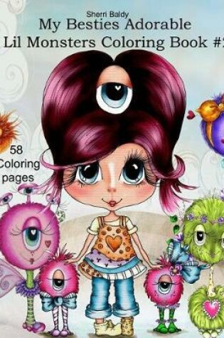 Cover of Sherri Baldy My Besties Adorable Lil Monsters Coloring Book #2