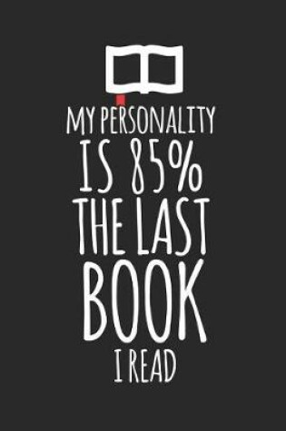 Cover of My Personality Is 85% the Last Book I Read