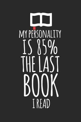 Book cover for My Personality Is 85% the Last Book I Read