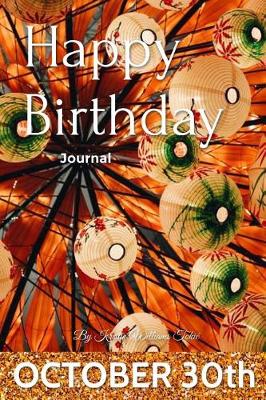 Book cover for Happy Birthday Journal - October 30th