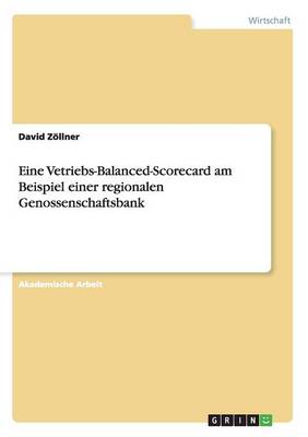 Book cover for Eine Vetriebs-Balanced-Scorecard am Beispiel einer regionalen Genossenschaftsbank