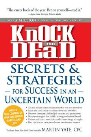Cover of Knock 'Em Dead - Secrets and Strategies for Success in an Uncertain World