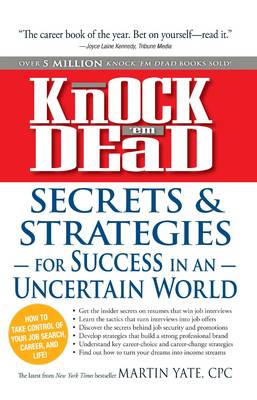 Cover of Knock 'Em Dead - Secrets and Strategies for Success in an Uncertain World