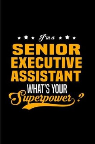 Cover of I'm a senior executive assistant what's your superpower