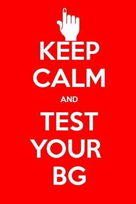 Book cover for Keep Calm and Test Your Bg