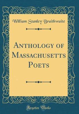 Book cover for Anthology of Massachusetts Poets (Classic Reprint)