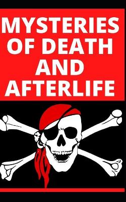 Book cover for Mysteries of Death and Afterlife