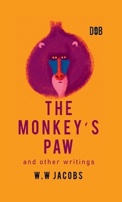 Book cover for The Monkey's Paw And Other Writings