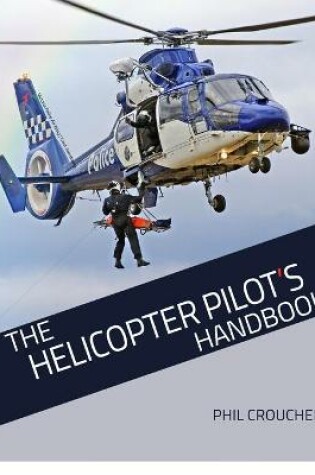 Cover of The Helicopter Pilot's Handbook